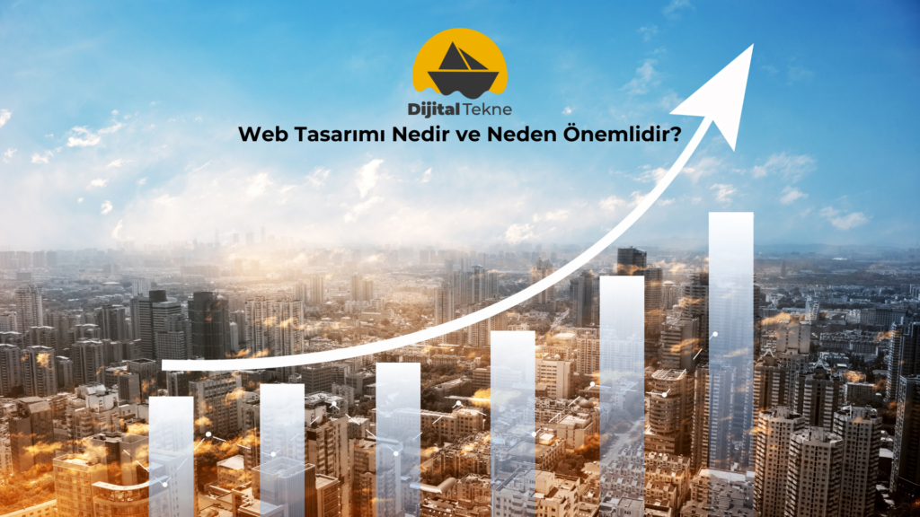 Web Tasarımı Nedir ve Neden Önemlidir?